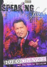 Speaking Freely Volume 5 Hugo Chavez