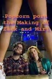 Streaming sources forPopcorn Porn Watching Zack and Miri Make a Porno