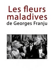 Les fleurs maladives de Georges Franju' Poster