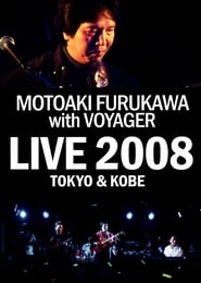 MOTOAKI FURUKAWA with VOYAGER LIVE 2008 TOKYO  KOBE' Poster