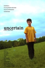 Uncertain' Poster