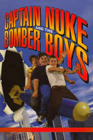 Captain Nuke and the Bomber Boys' Poster