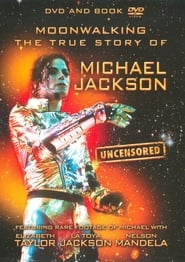 Moonwalking The True Story of Michael Jackson  Uncensored' Poster