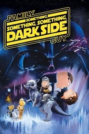 Family Guy Presents Something Something Something Dark Side' Poster