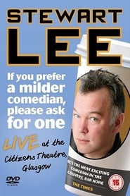 Stewart Lee If You Prefer a Milder Comedian Please Ask for One' Poster