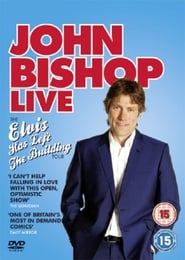 John Bishop Live Elvis Has Left The Building' Poster