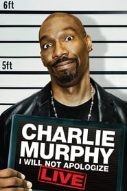 Charlie Murphy I Will Not Apologize' Poster