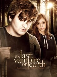 The Last Vampire On Earth' Poster