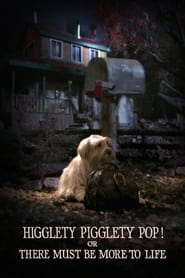 Higglety Pigglety Pop or There Must Be More to Life' Poster