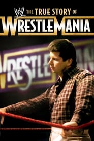 The True Story of WrestleMania' Poster