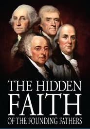 The Hidden Faith of the Founding Fathers' Poster