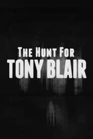 The Hunt for Tony Blair' Poster