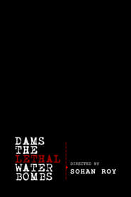 Dams The Lethal Water Bombs' Poster