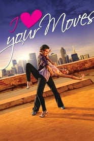 I Love Your Moves' Poster