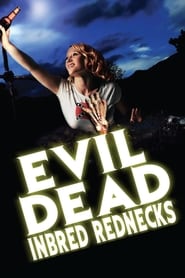 The Evil Dead Inbred Rednecks' Poster