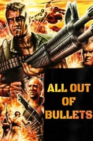 All Out of Bullets' Poster