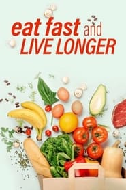 Eat Fast and Live Longer' Poster