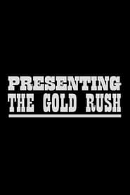 Presenting The Gold Rush' Poster