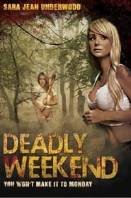 Deadly Weekend' Poster