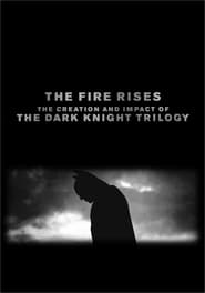 Streaming sources forThe Fire Rises The Creation and Impact of The Dark Knight Trilogy