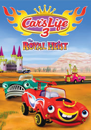 Cars Life 3 The Royal Heist' Poster