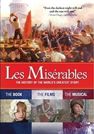 Les Misrables The History of the Worlds Greatest Story