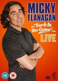 Micky Flanagan Live  Back In The Game Tour