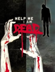 Help Me I Am Dead' Poster