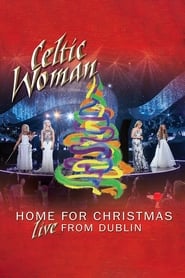 Celtic Woman Home for Christmas Live from Dublin' Poster
