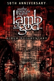 Lamb of God the Making of As the Palaces Burn Album' Poster