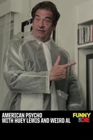American Psycho with Huey Lewis and Weird Al' Poster