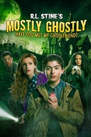 Mostly Ghostly Have You Met My Ghoulfriend' Poster