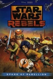 Streaming sources forStar Wars Rebels Spark of Rebellion