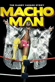 WWE Macho Man  The Randy Savage Story' Poster