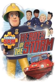 Fireman Sam Heroes of the Storm' Poster