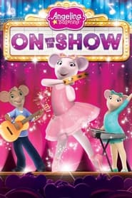 Angelina Ballerina  On With the Show