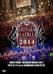 GUILTY GEAR X BLAZBLUE MUSIC LIVE 2014' Poster