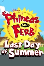 Phineas and Ferb Last Day of Summer' Poster