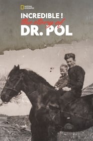 Incredible The Story of Dr Pol Poster