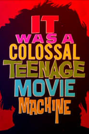 It Was a Colossal Teenage Movie Machine The AIP Story' Poster