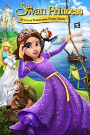 The Swan Princess Princess Tomorrow Pirate Today' Poster