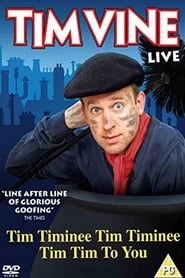 Tim Vine Tim Timinee Tim Timinee Tim Tim to You' Poster