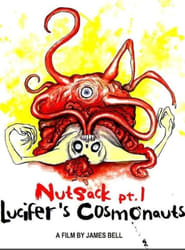 Nutsack Pt 1 Lucifers Cosmonauts' Poster