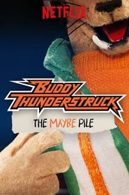 Buddy Thunderstruck The Maybe Pile' Poster