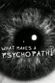 What Makes a Psychopath' Poster