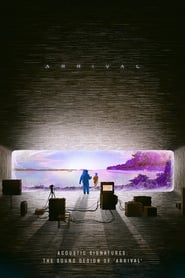 Acoustic Signatures The Sound Design of Arrival' Poster
