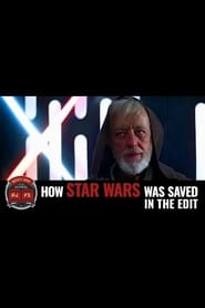 How Star Wars Was Saved in the Edit' Poster
