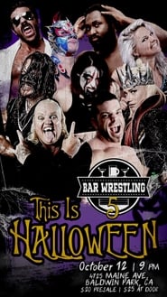 Bar Wrestling 5 This Is Halloween' Poster