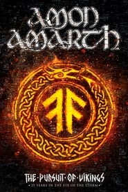 Amon Amarth The Pursuit of Vikings 25 Years In The Eye of the Storm' Poster