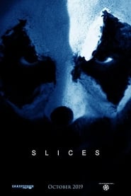 Slices' Poster